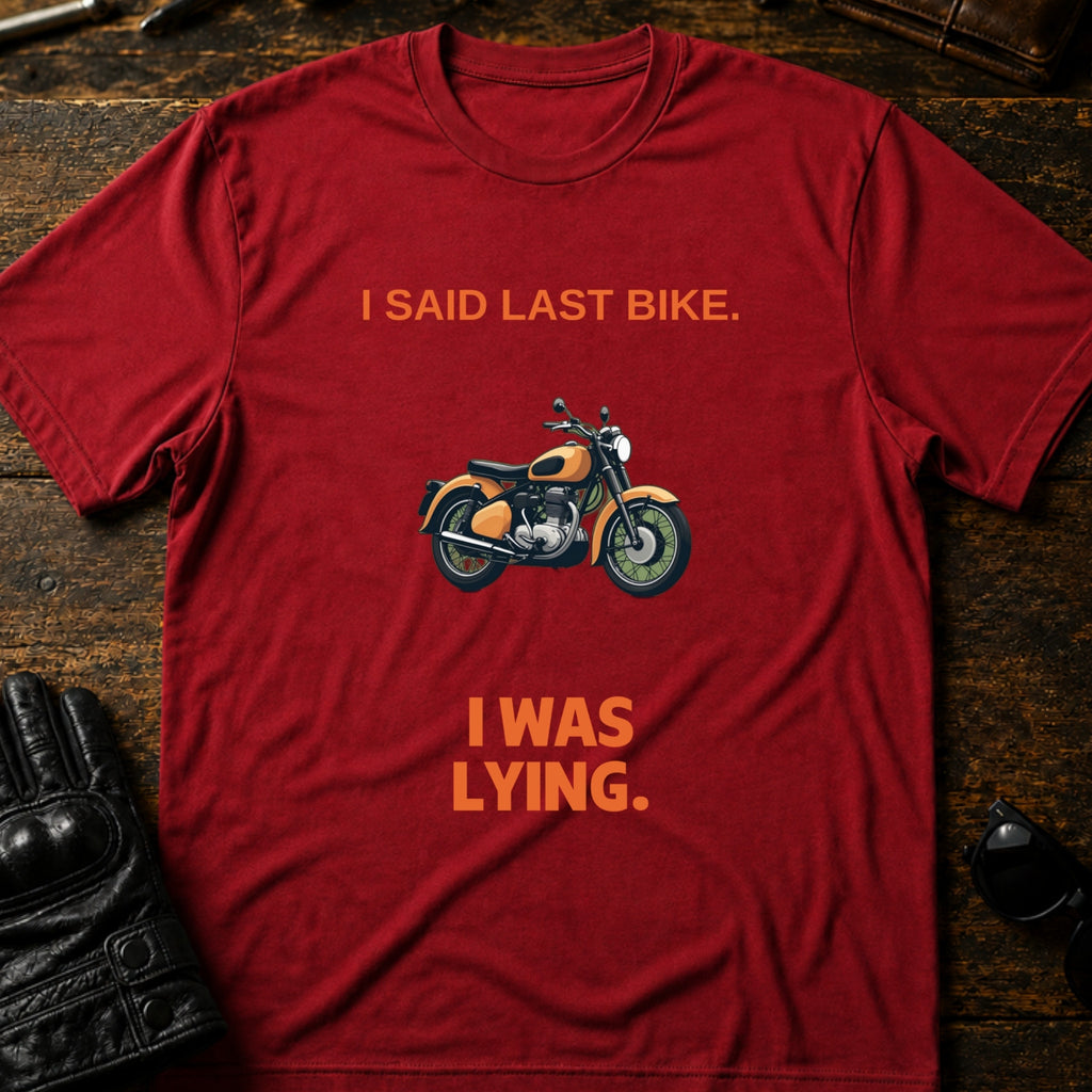 I Said Last Bike I Was Lying Funny Motorcycle T-Shirt - mockup 7 cardinal red