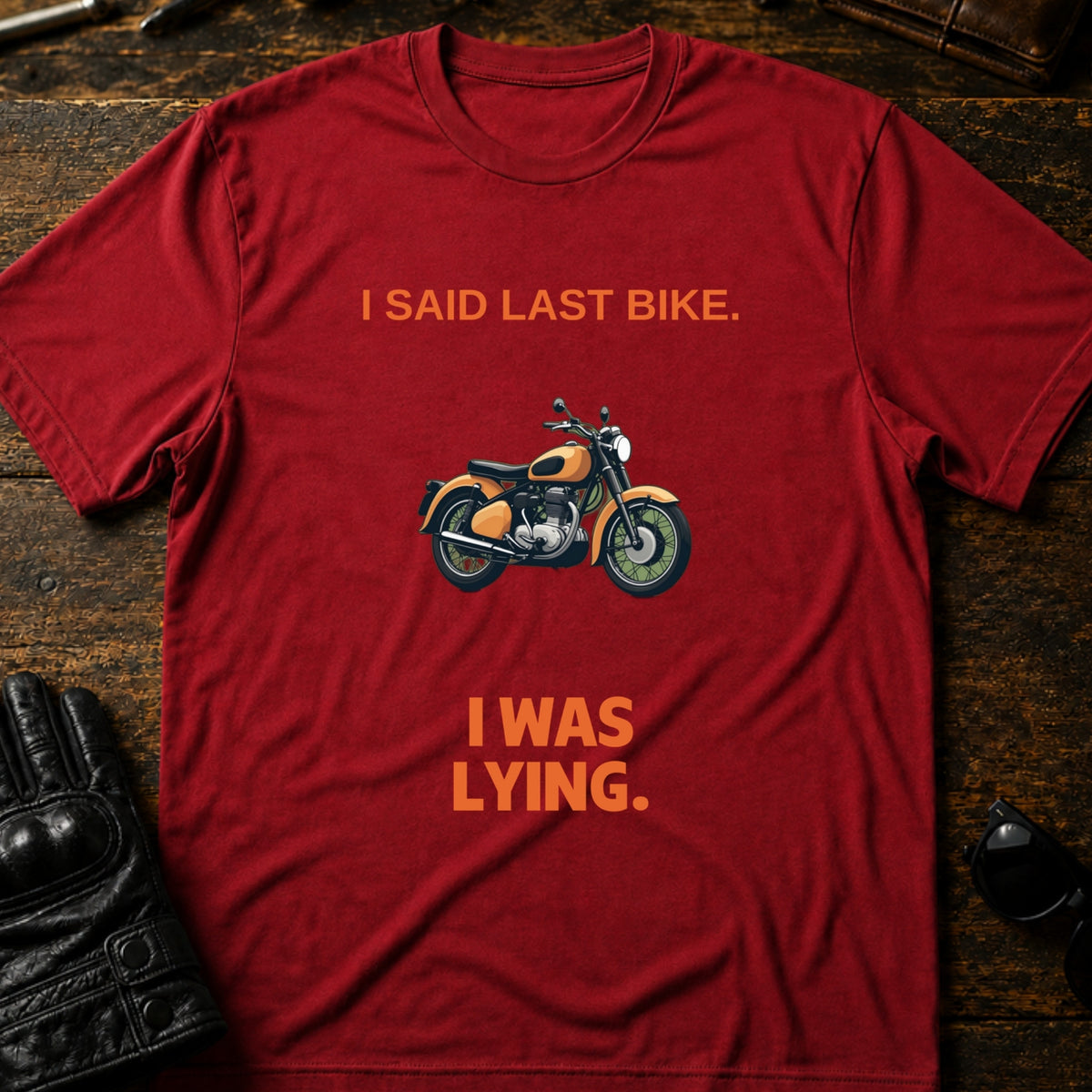 I Said Last Bike I Was Lying Funny Motorcycle T-Shirt, cardinal red